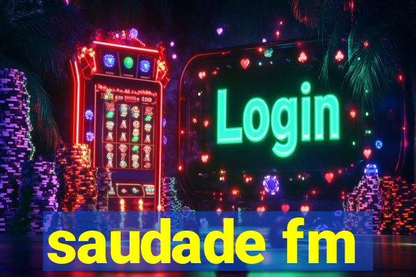 saudade fm